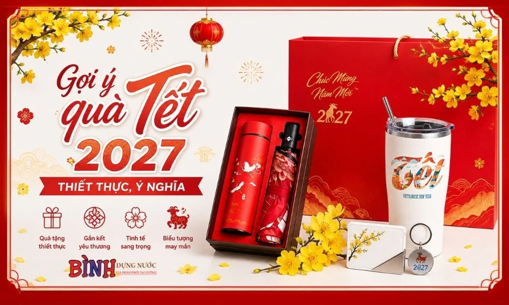 Gợi ý các mẫu quà Tết 2027 thiết thực và ý nghĩa dành cho người thân, khách hàng