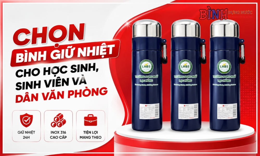 Hướng dẫn chọn bình giữ nhiệt phù hợp cho học sinh