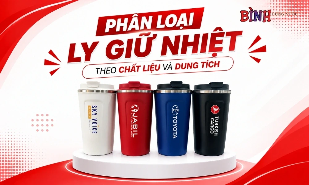 Phân loại ly giữ nhiệt theo chất liệu và dung tích sử dụng phổ biến